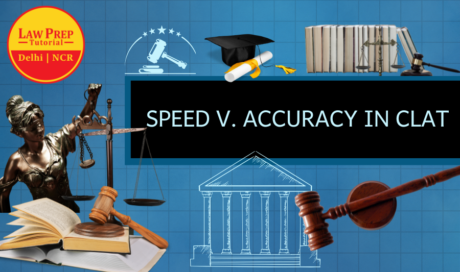 Speed vs Accuracy in CLAT: Which One to Focus On?