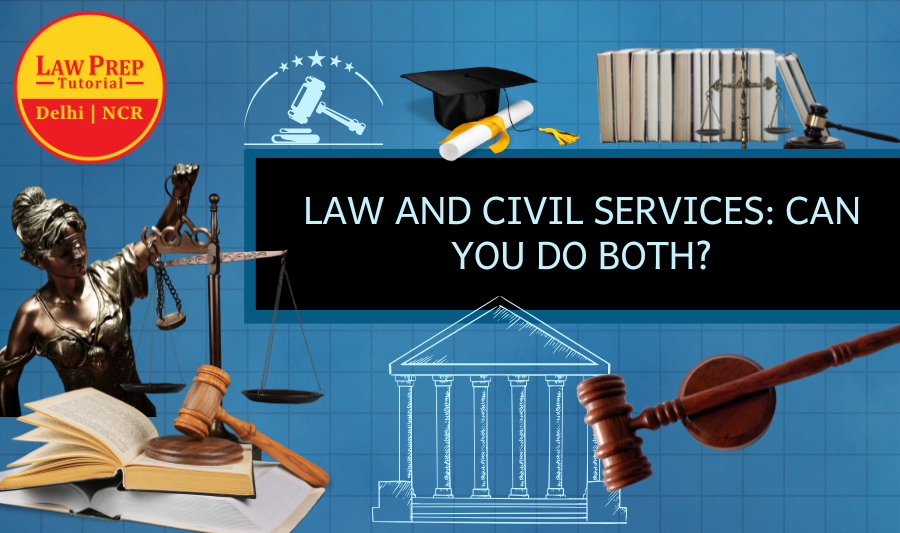 Law and Civil Services: Can You Do Both?