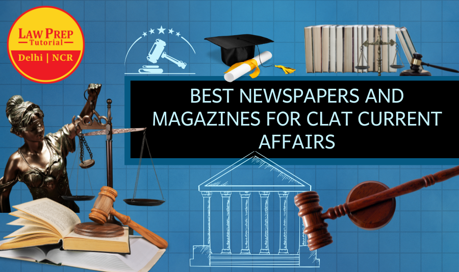 Best Newspapers and Magazines for CLAT Current Affairs