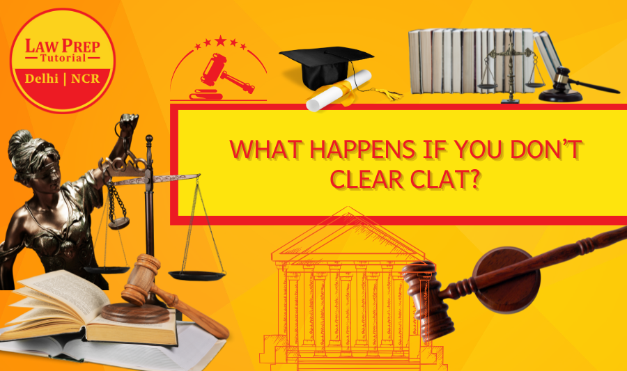 What Happens If You Don’t Clear CLAT?