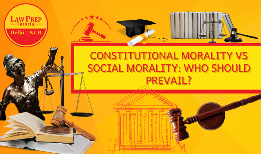 Constitutional Morality vs Social Morality: Who Should Prevail?